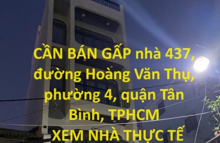 CẦN BÁN GẤP nhà đường Hoàng Văn Thụ, phường 4, quận Tân Bình